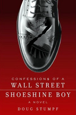 Confessions of a Wall Street Shoeshine Boy
