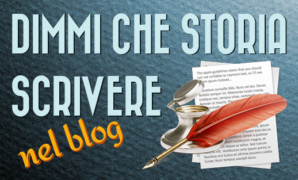 Dimmi che storia scrivere