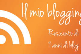 Il mio blogging: una retrospettiva personale