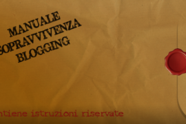 Manuale di sopravvivenza del blogger moderno