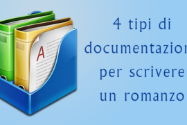 Come documentarsi per scrivere un romanzo?