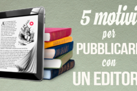 5 motivi per scegliere l’editoria tradizionale