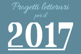 Progetti letterari per il 2017