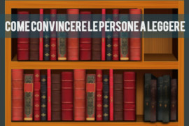 Come convincere le persone a leggere (di più)