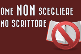 Come NON scegliere uno scrittore