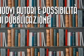 Nuovi autori e possibilità di pubblicazione