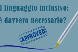 Il linguaggio inclusivo è davvero necessario?