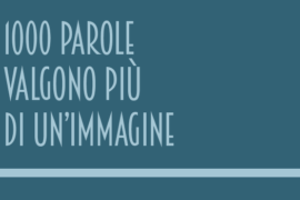 1000 parole valgono più di un’immagine
