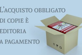 L’acquisto obbligato di copie è editoria a pagamento