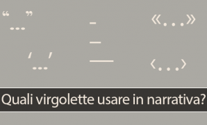 Quali virgolette usare in narrativa?