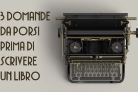 3 domande da porsi prima di scrivere un libro