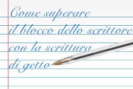 Come superare il blocco dello scrittore con la scrittura di getto