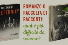 Romanzo o raccolta di racconti: qual è più difficile da scrivere?