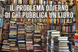 Il problema odierno di chi pubblica un libro