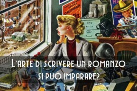 L’arte di scrivere un romanzo si può imparare?