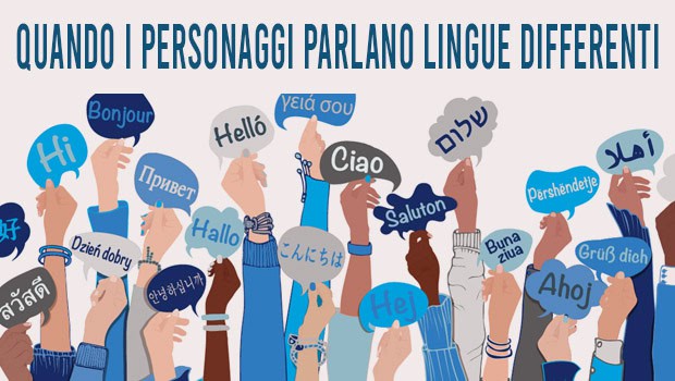 Quando i personaggi parlano lingue differenti