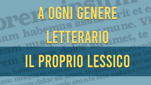 A ogni genere letterario il proprio lessico