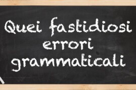 Quei fastidiosi errori grammaticali