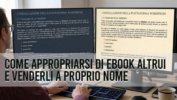 Come appropriarsi di ebook altrui e venderli a proprio nome