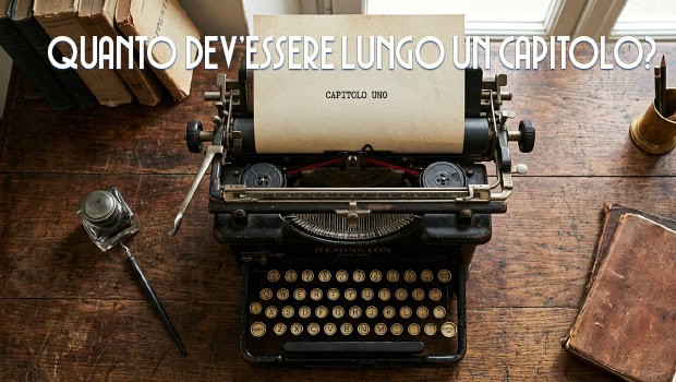 Quanto dev’essere lungo un capitolo?